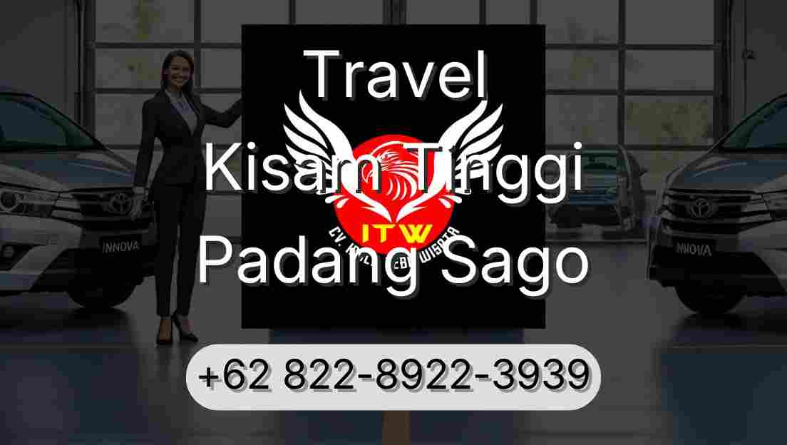 Travel Kisam Tinggi Padang Sago