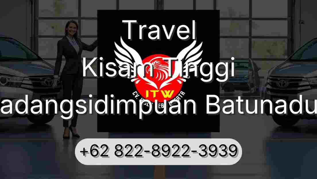 Travel Kisam Tinggi Padangsidimpuan Batunadua