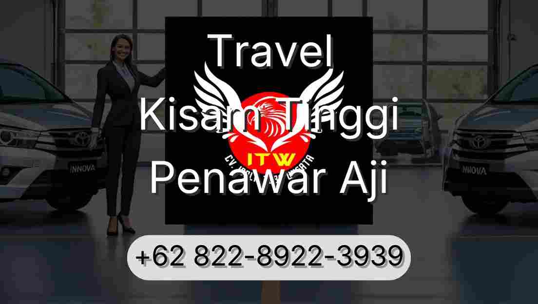 Travel Kisam Tinggi Penawar Aji