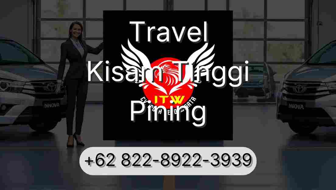 Travel Kisam Tinggi Pining