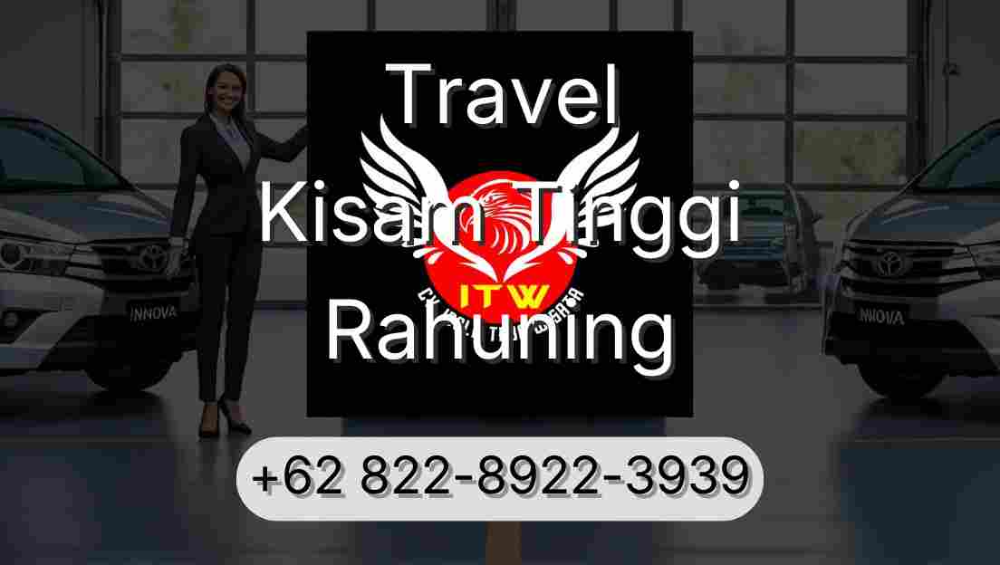 Travel Kisam Tinggi Rahuning