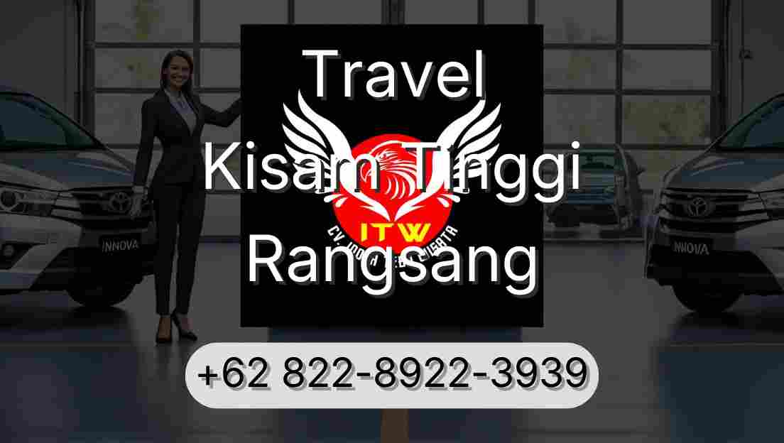 Travel Kisam Tinggi Rangsang