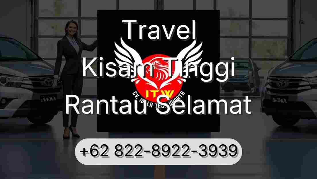 Travel Kisam Tinggi Rantau Selamat