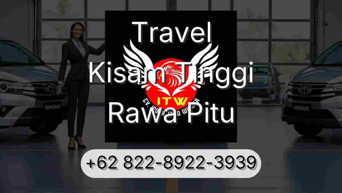 Travel Kisam Tinggi Rawa Pitu