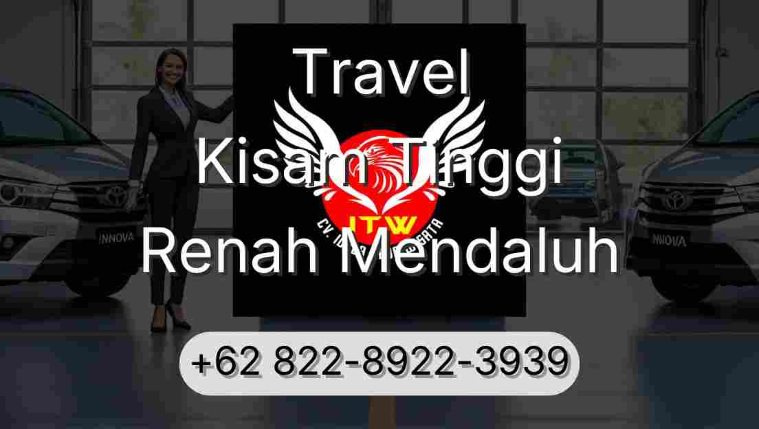 Travel Kisam Tinggi Renah Mendaluh