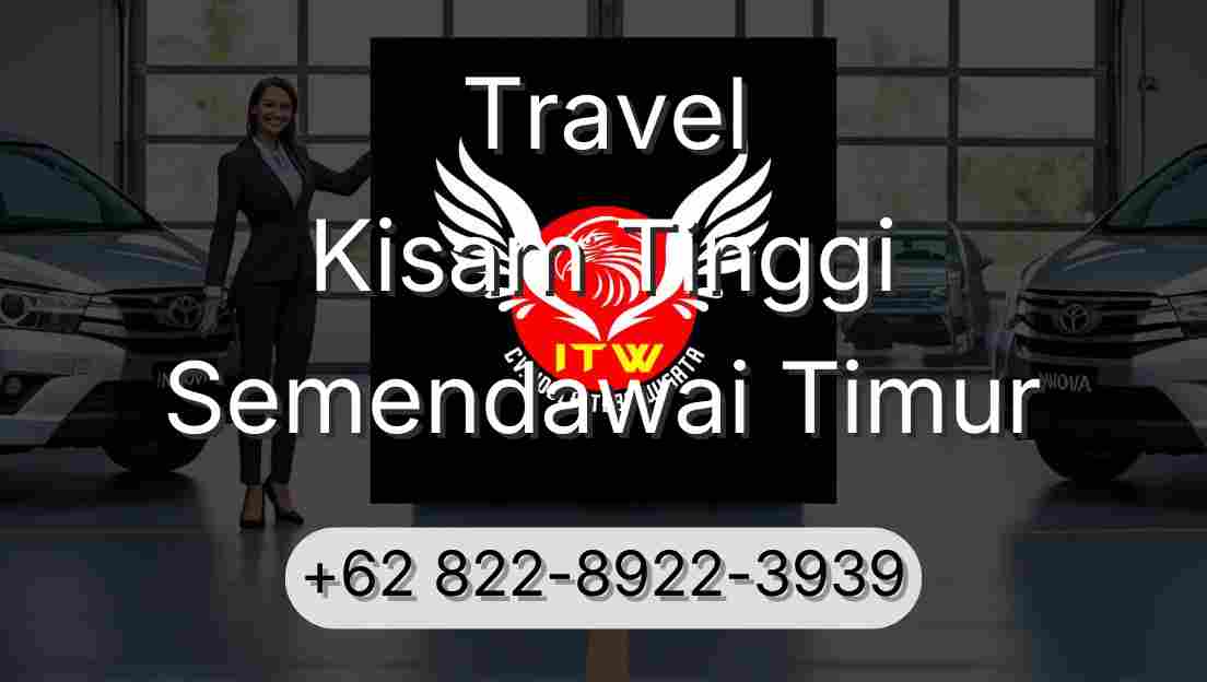 Travel Kisam Tinggi Semendawai Timur