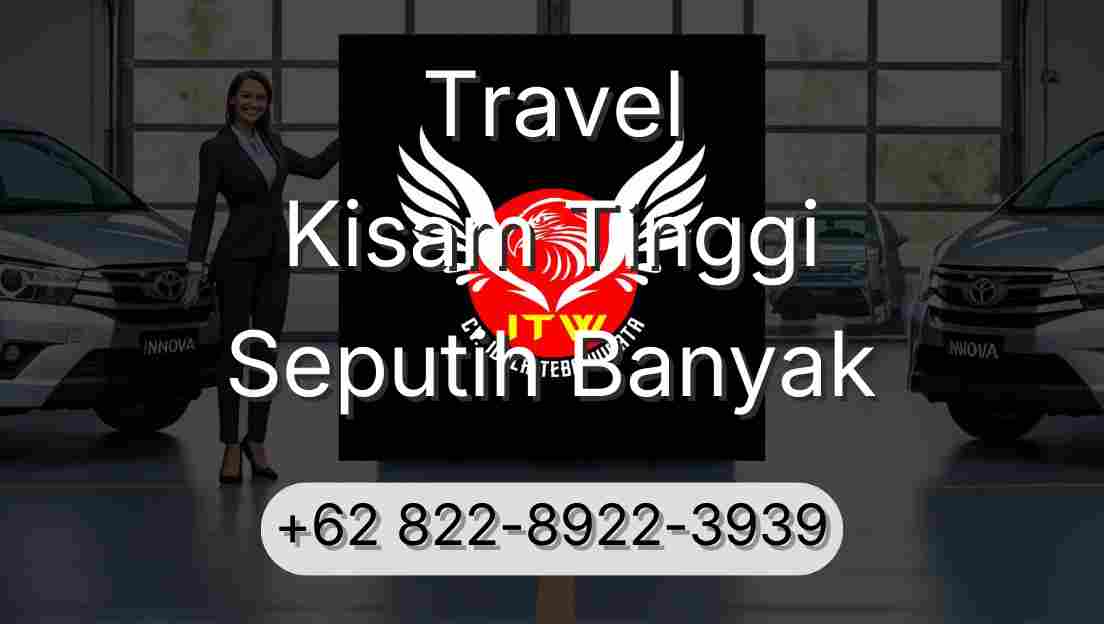 Travel Kisam Tinggi Seputih Banyak