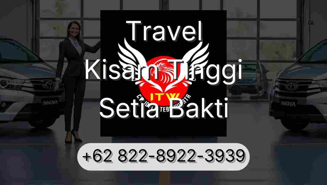 Travel Kisam Tinggi Setia Bakti