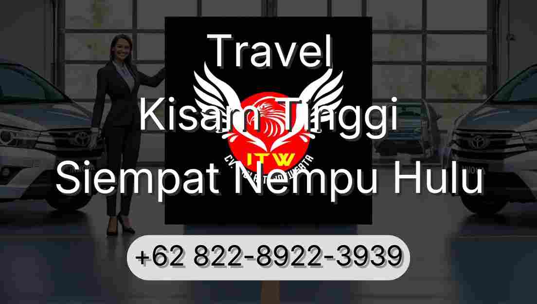 Travel Kisam Tinggi Siempat Nempu Hulu