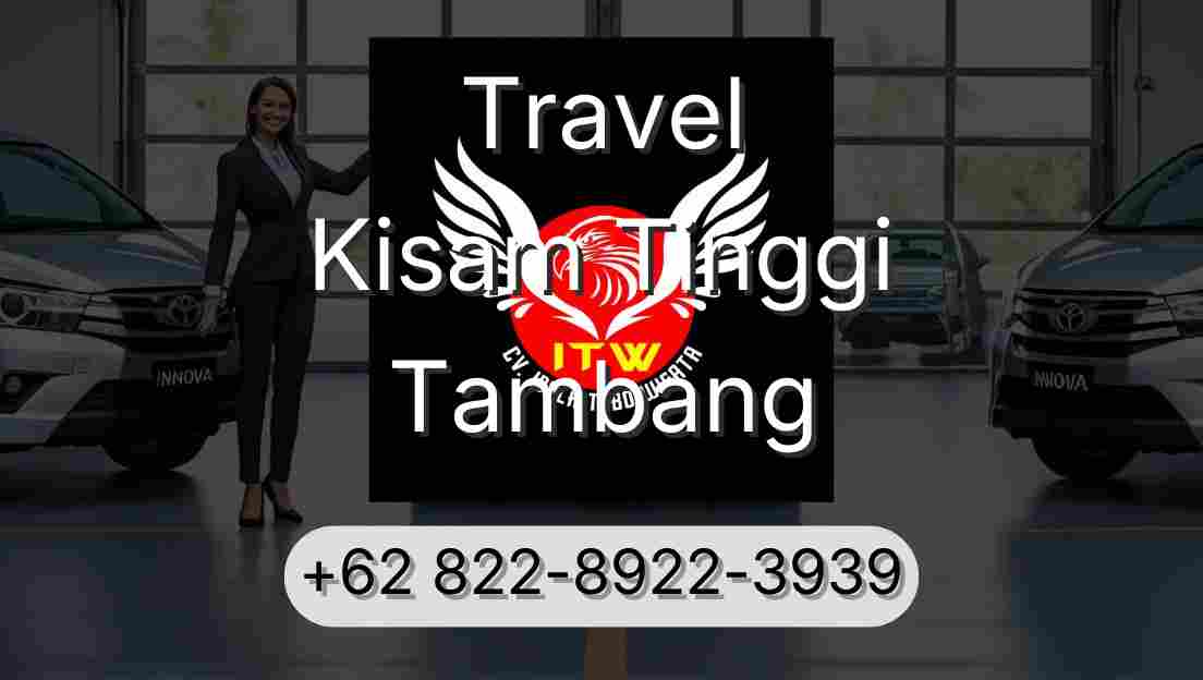 Travel Kisam Tinggi Tambang