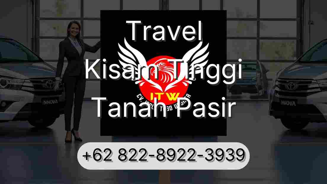 Travel Kisam Tinggi Tanah Pasir