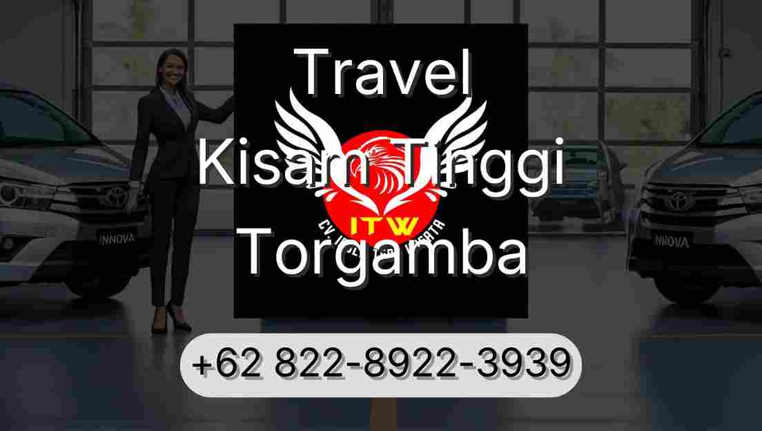 Travel Kisam Tinggi Torgamba