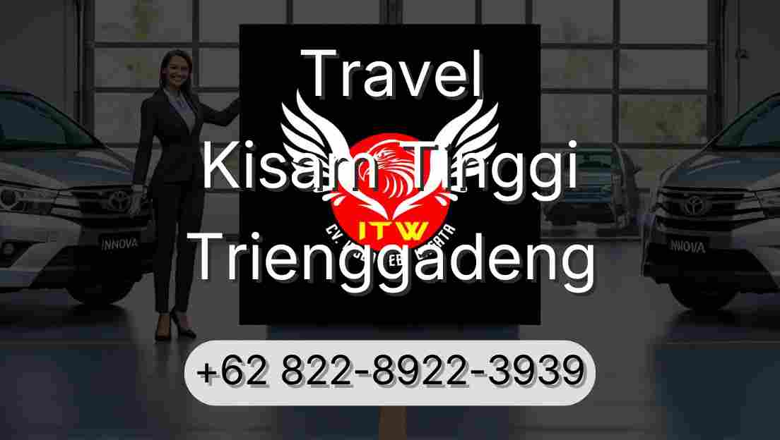 Travel Kisam Tinggi Trienggadeng