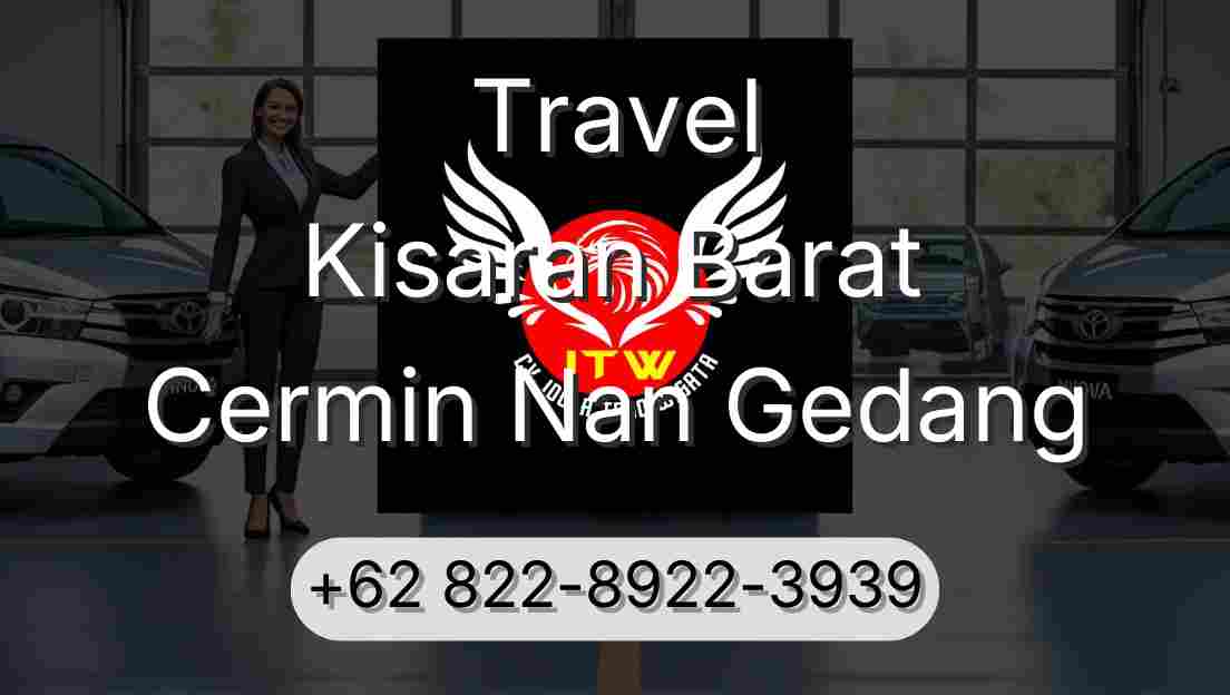 Travel Kisaran Barat Cermin Nan Gedang