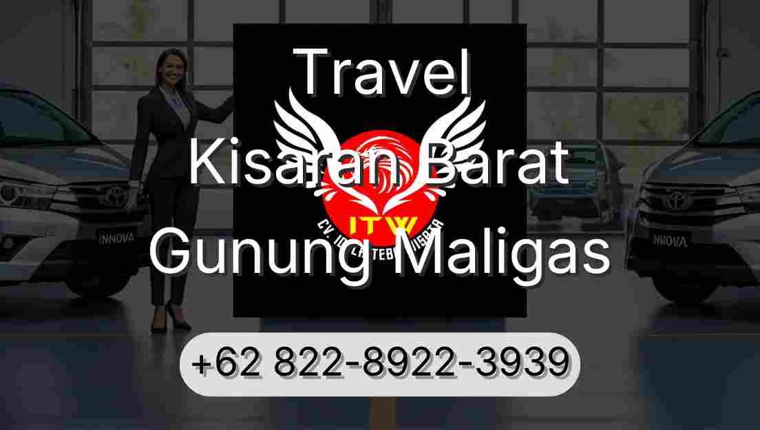 Travel Kisaran Barat Gunung Maligas