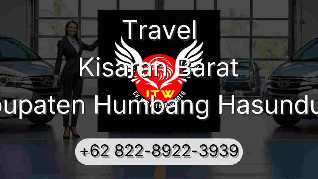 Travel Kisaran Barat Kabupaten Humbang Hasundutan