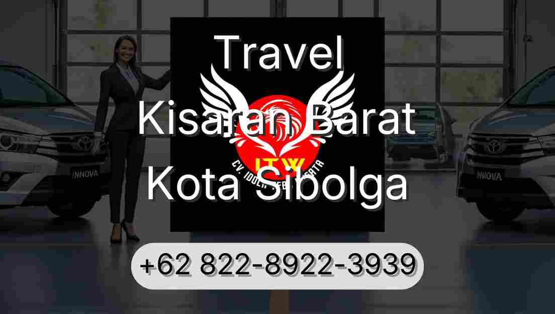 Travel Kisaran Barat Kota Sibolga