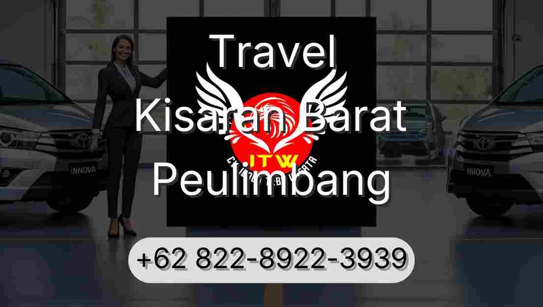 Travel Kisaran Barat Peulimbang