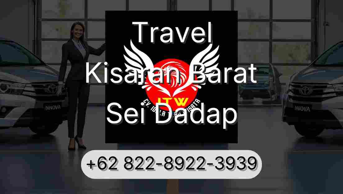 Travel Kisaran Barat Sei Dadap