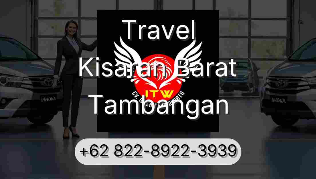 Travel Kisaran Barat Tambangan