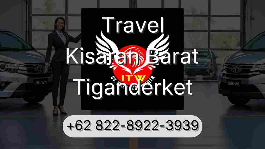 Travel Kisaran Barat Tiganderket