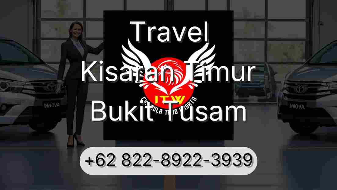 Travel Kisaran Timur Bukit Tusam