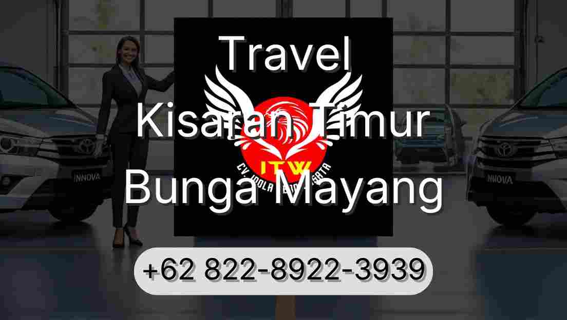 Travel Kisaran Timur Bunga Mayang