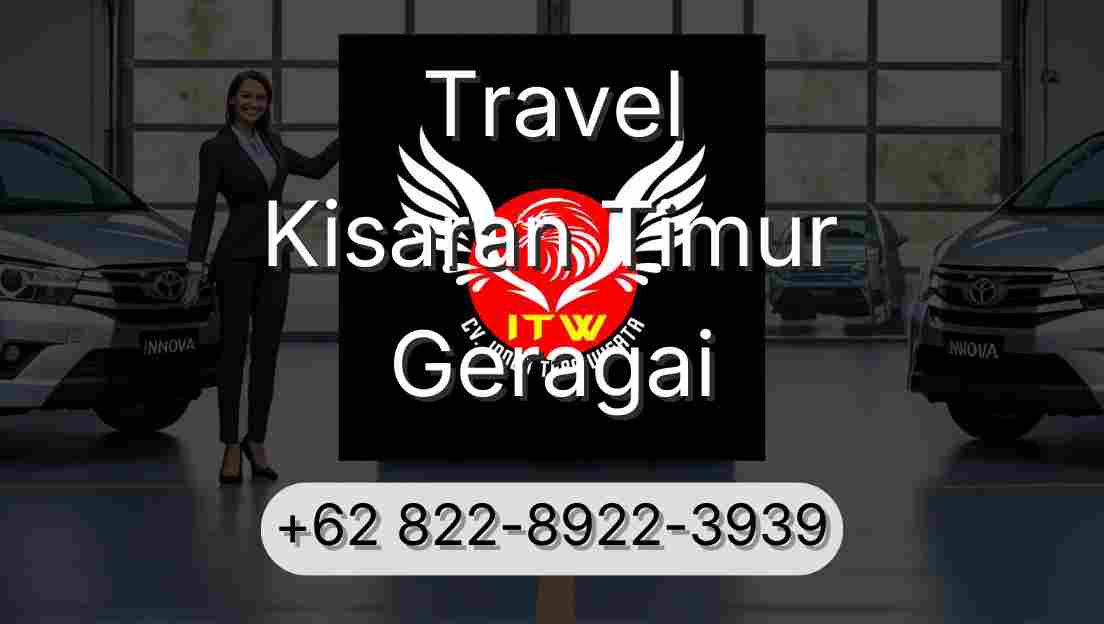 Travel Kisaran Timur Geragai