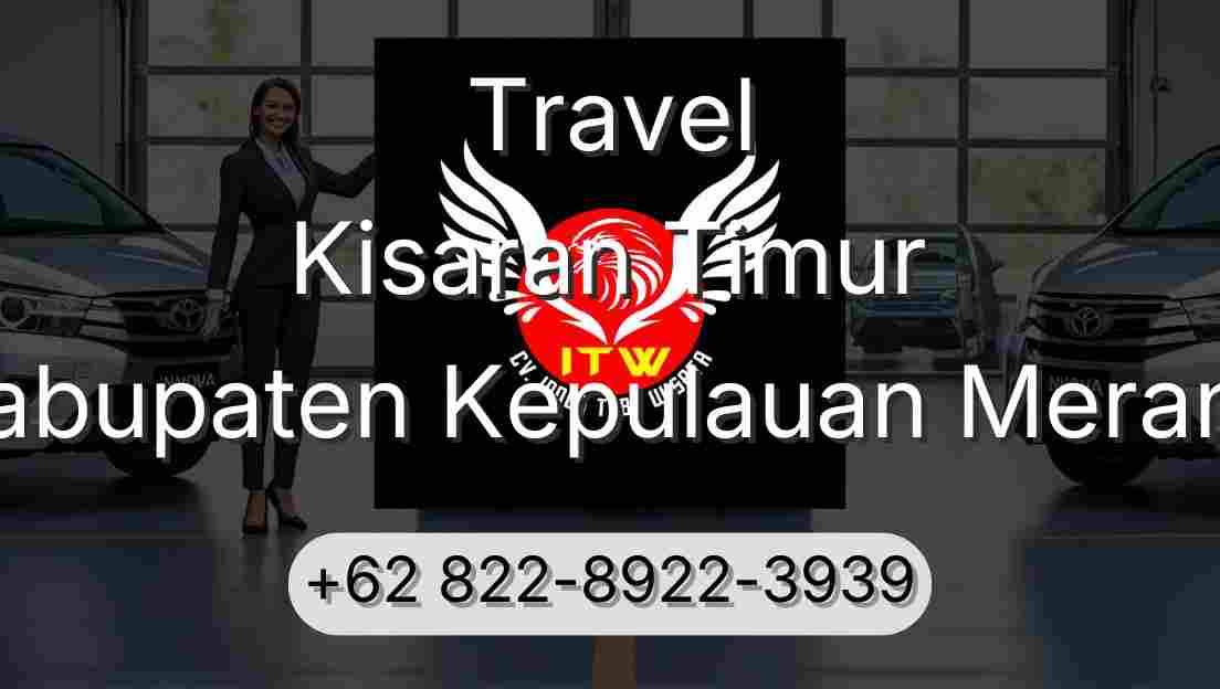 Travel Kisaran Timur Kabupaten Kepulauan Meranti