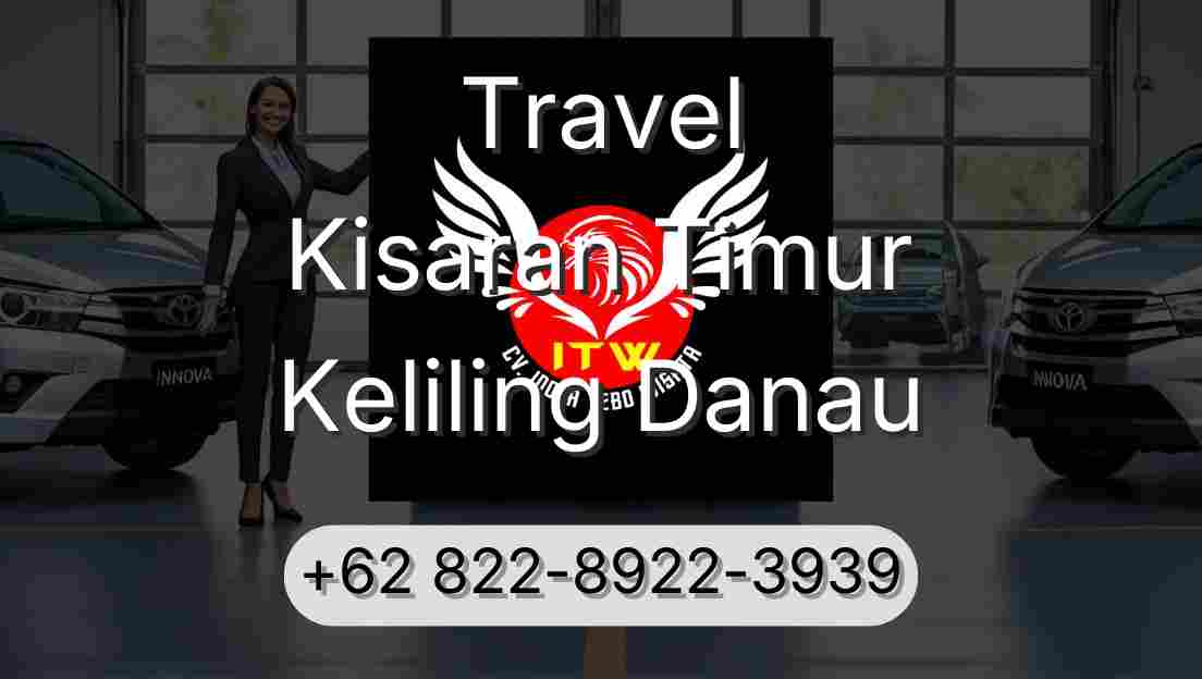 Travel Kisaran Timur Keliling Danau