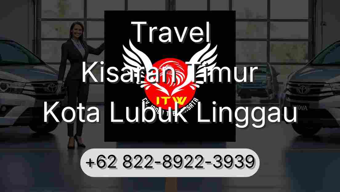 Travel Kisaran Timur Kota Lubuk Linggau