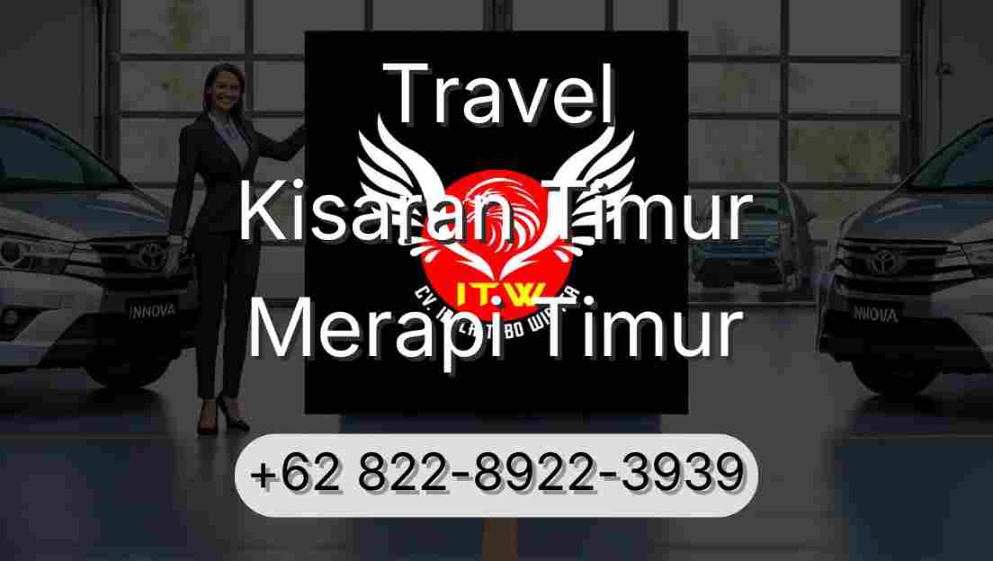 Travel Kisaran Timur Merapi Timur