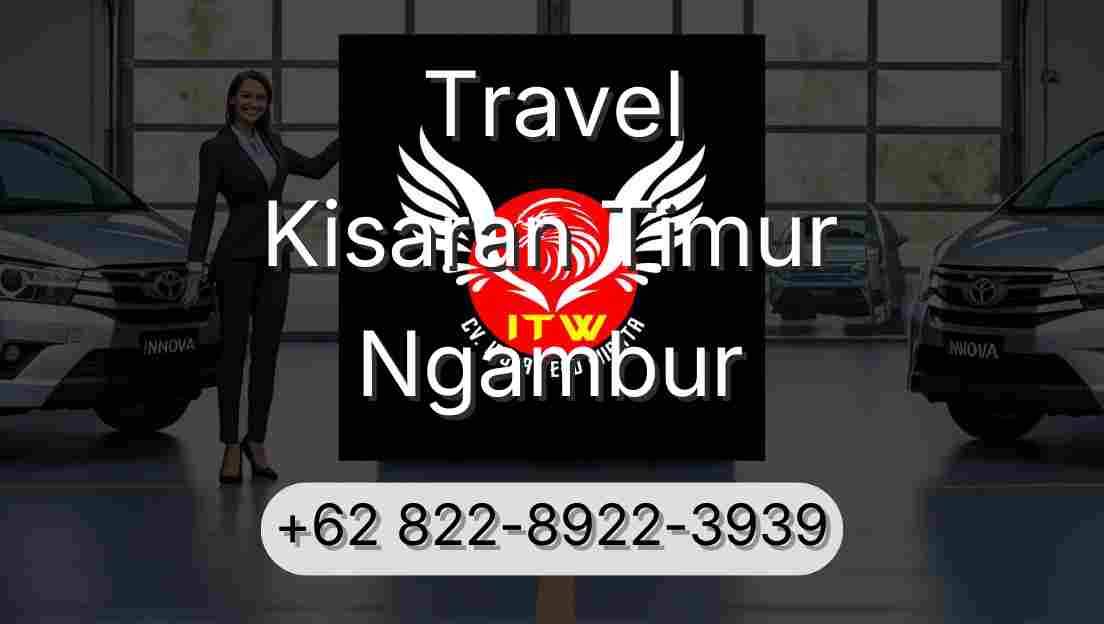 Travel Kisaran Timur Ngambur