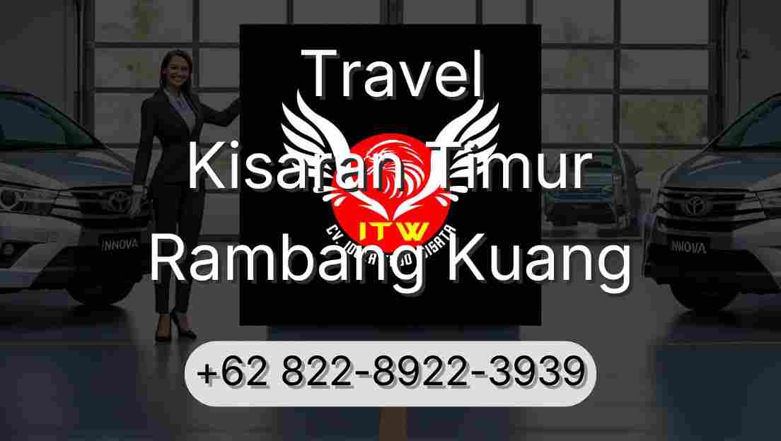Travel Kisaran Timur Rambang Kuang