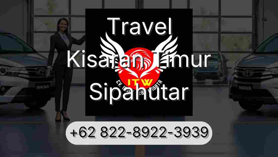 Travel Kisaran Timur Sipahutar