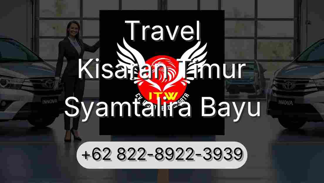 Travel Kisaran Timur Syamtalira Bayu