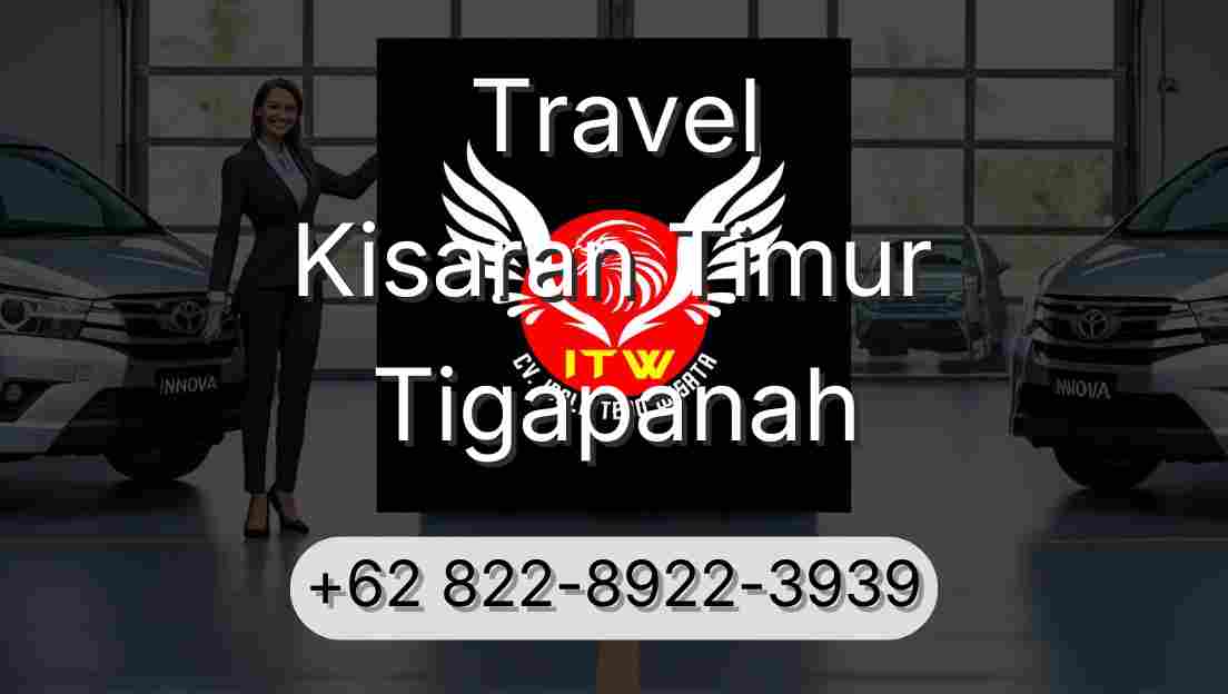 Travel Kisaran Timur Tigapanah