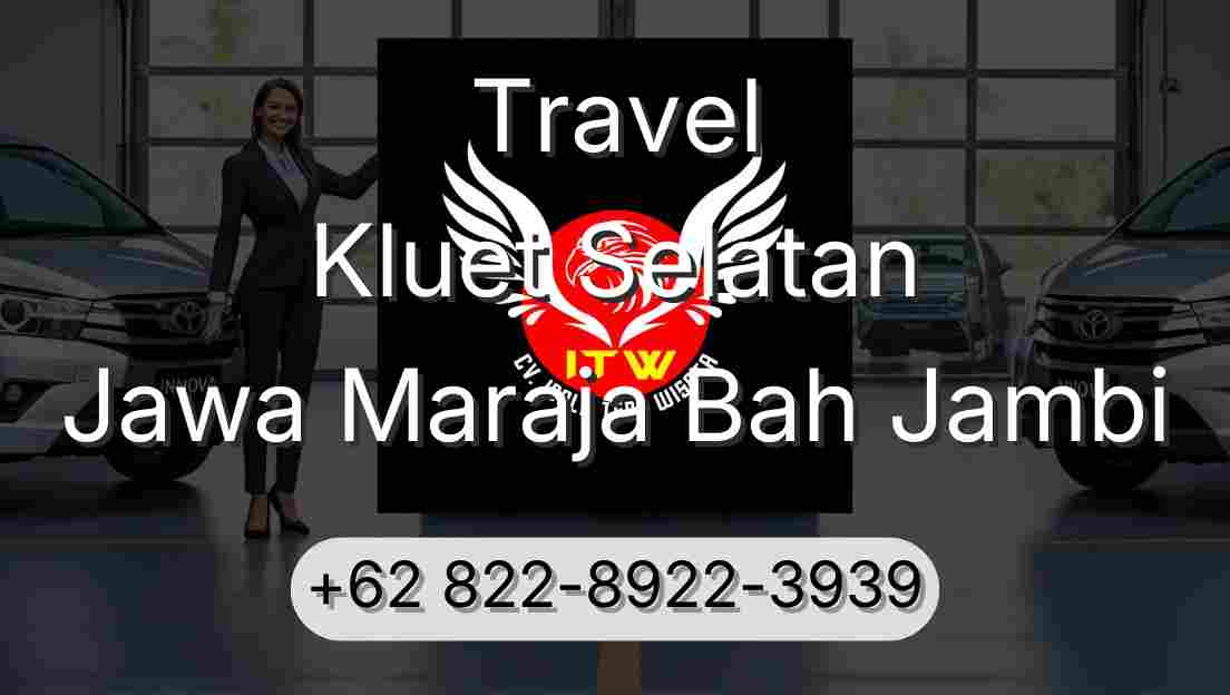 Travel Kluet Selatan Jawa Maraja Bah Jambi