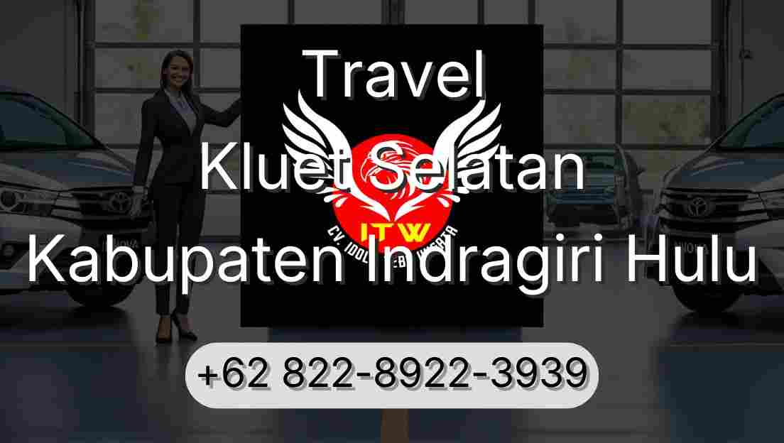 Travel Kluet Selatan Kabupaten Indragiri Hulu