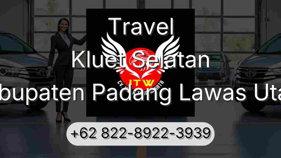 Travel Kluet Selatan Kabupaten Padang Lawas Utara
