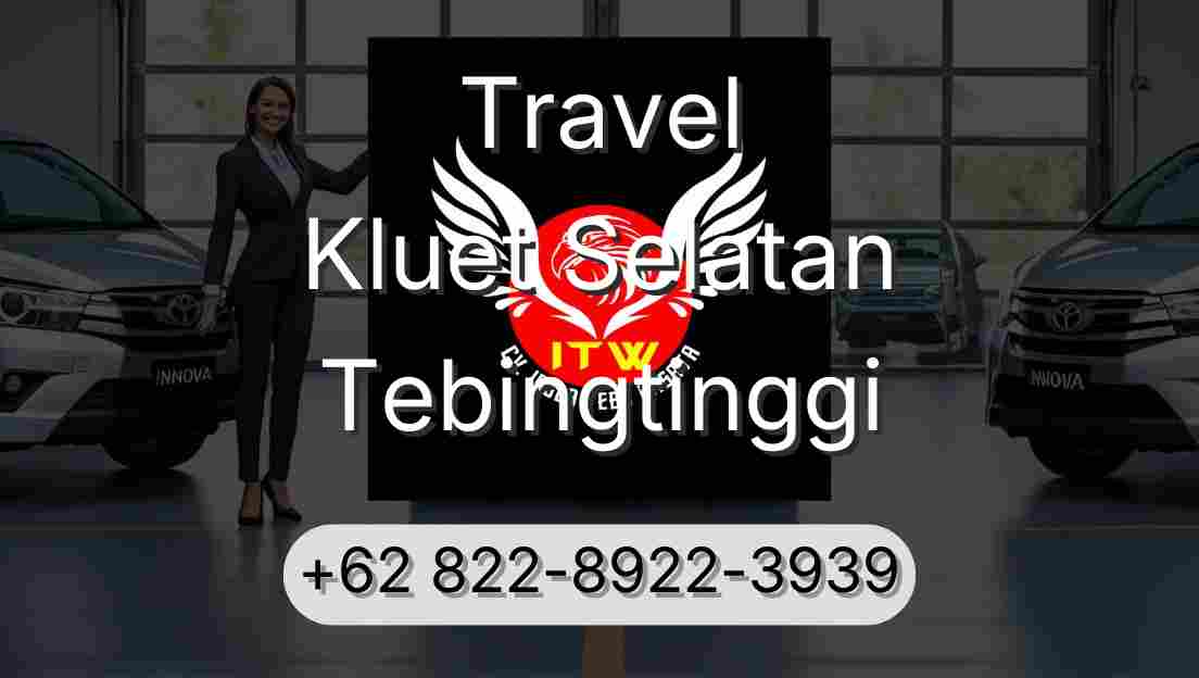 Travel Kluet Selatan Tebingtinggi
