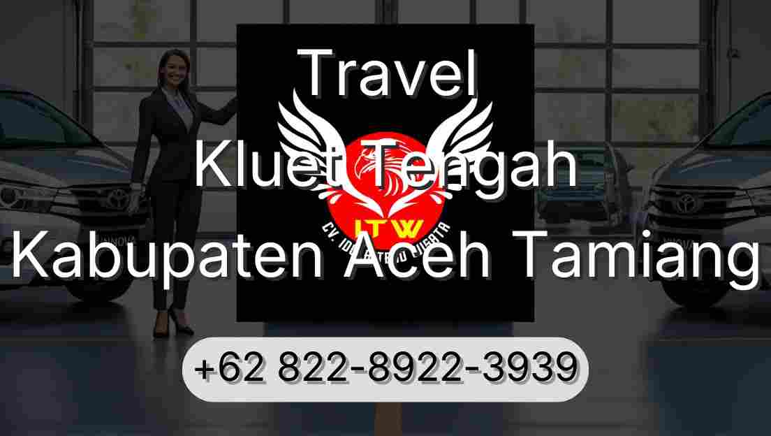 Travel Kluet Tengah Kabupaten Aceh Tamiang