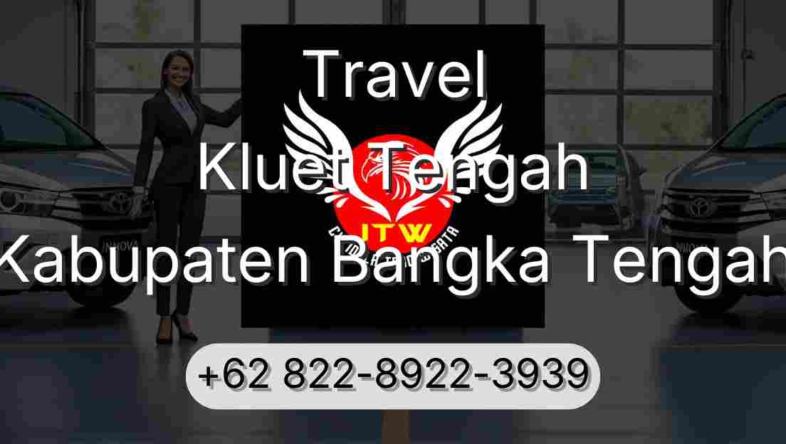 Travel Kluet Tengah Kabupaten Bangka Tengah