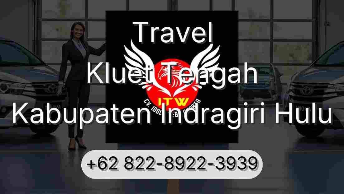 Travel Kluet Tengah Kabupaten Indragiri Hulu
