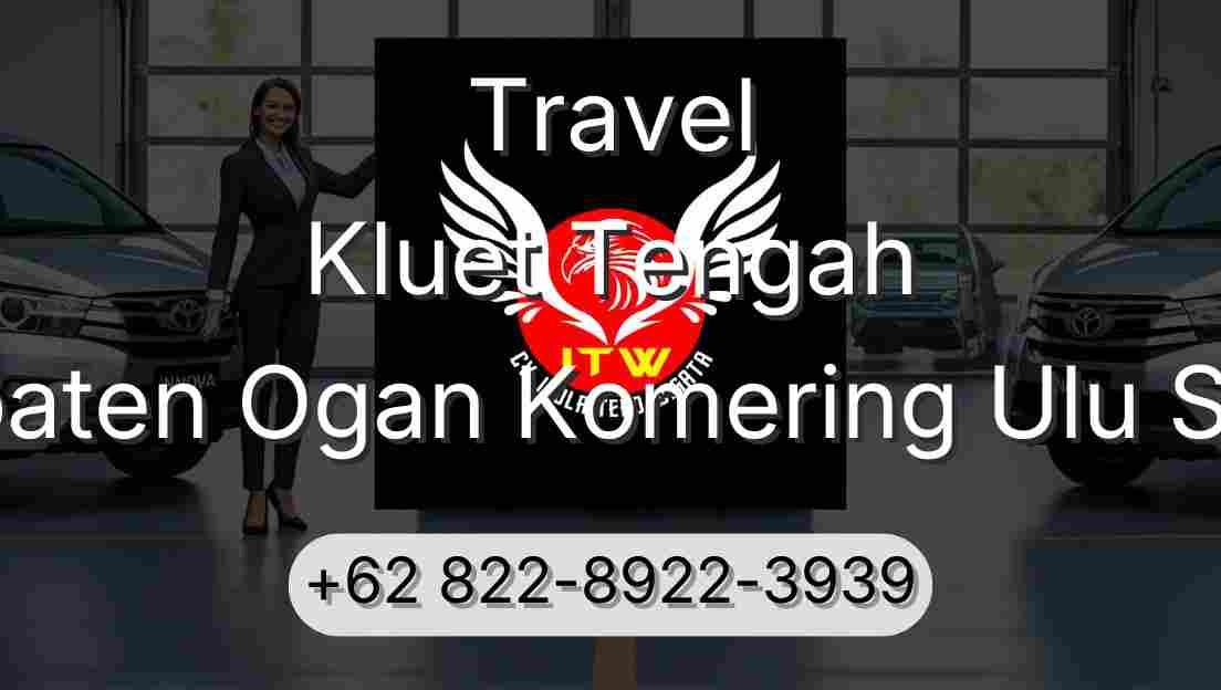 Travel Kluet Tengah Kabupaten Ogan Komering Ulu Selatan