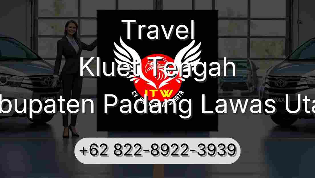 Travel Kluet Tengah Kabupaten Padang Lawas Utara