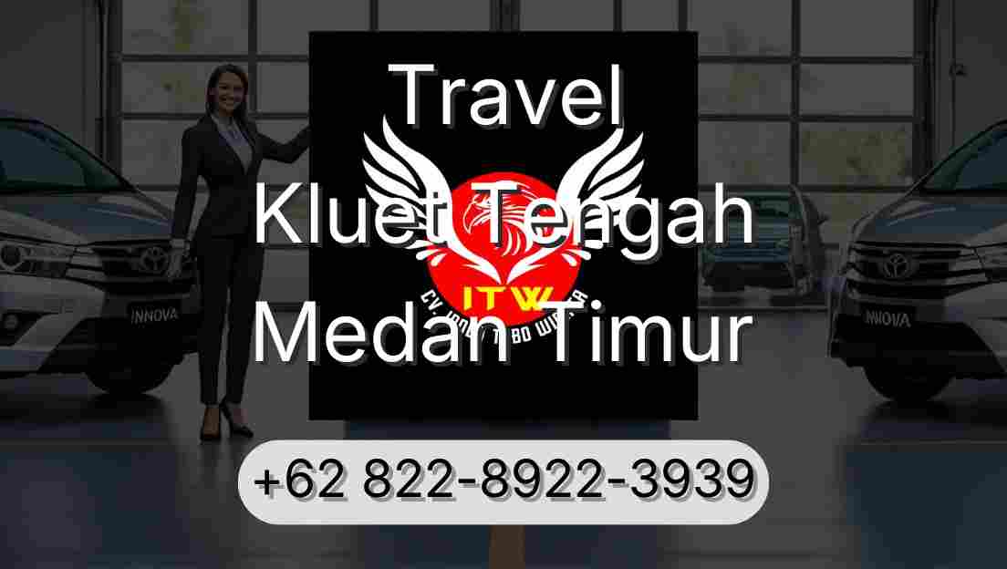 Travel Kluet Tengah Medan Timur
