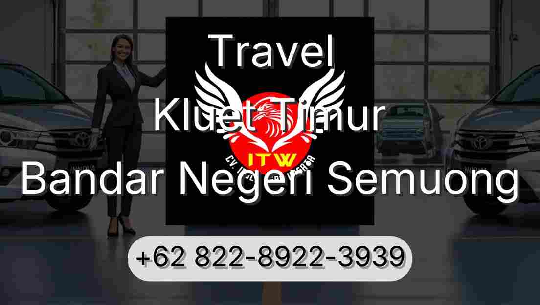 Travel Kluet Timur Bandar Negeri Semuong