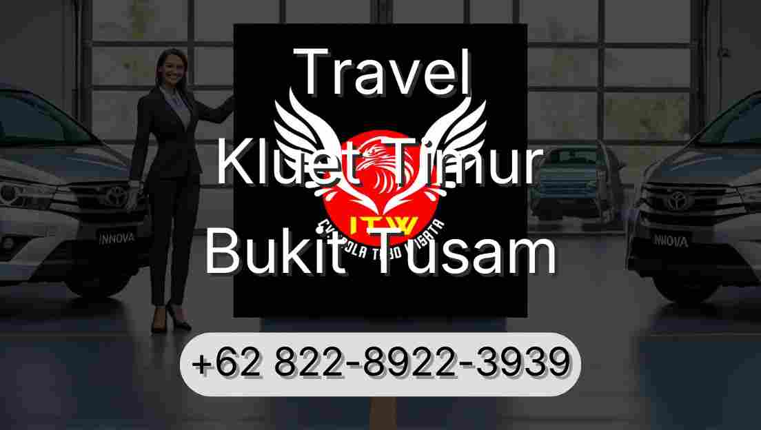 Travel Kluet Timur Bukit Tusam