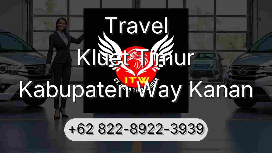 Travel Kluet Timur Kabupaten Way Kanan